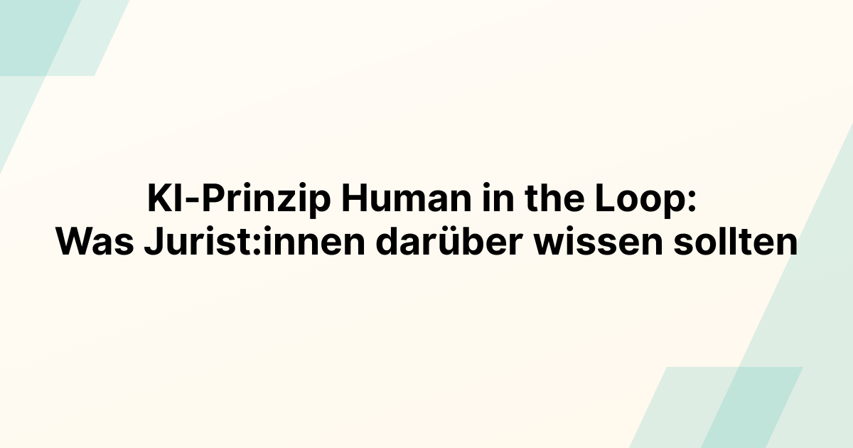 Human-in-the-Loop: Warum KI nie allein entscheiden sollte